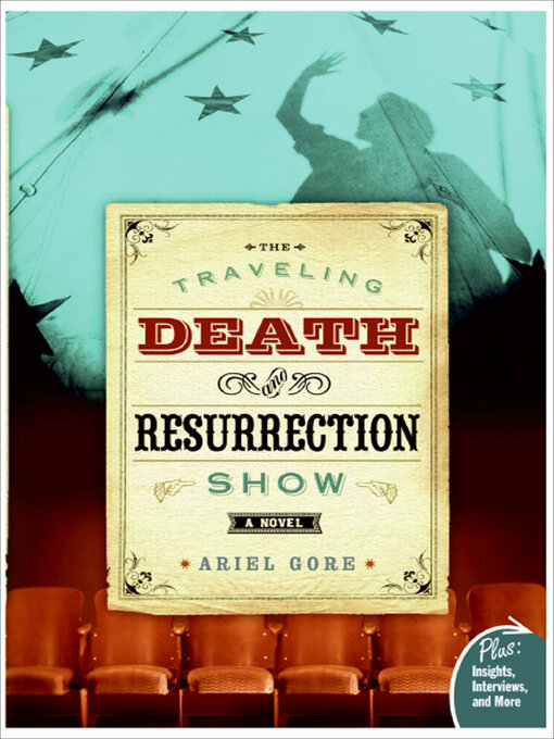 Title details for The Traveling Death and Resurrection Show by Ariel Gore - Available